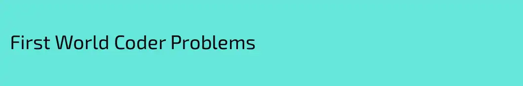 First World Coder Problems